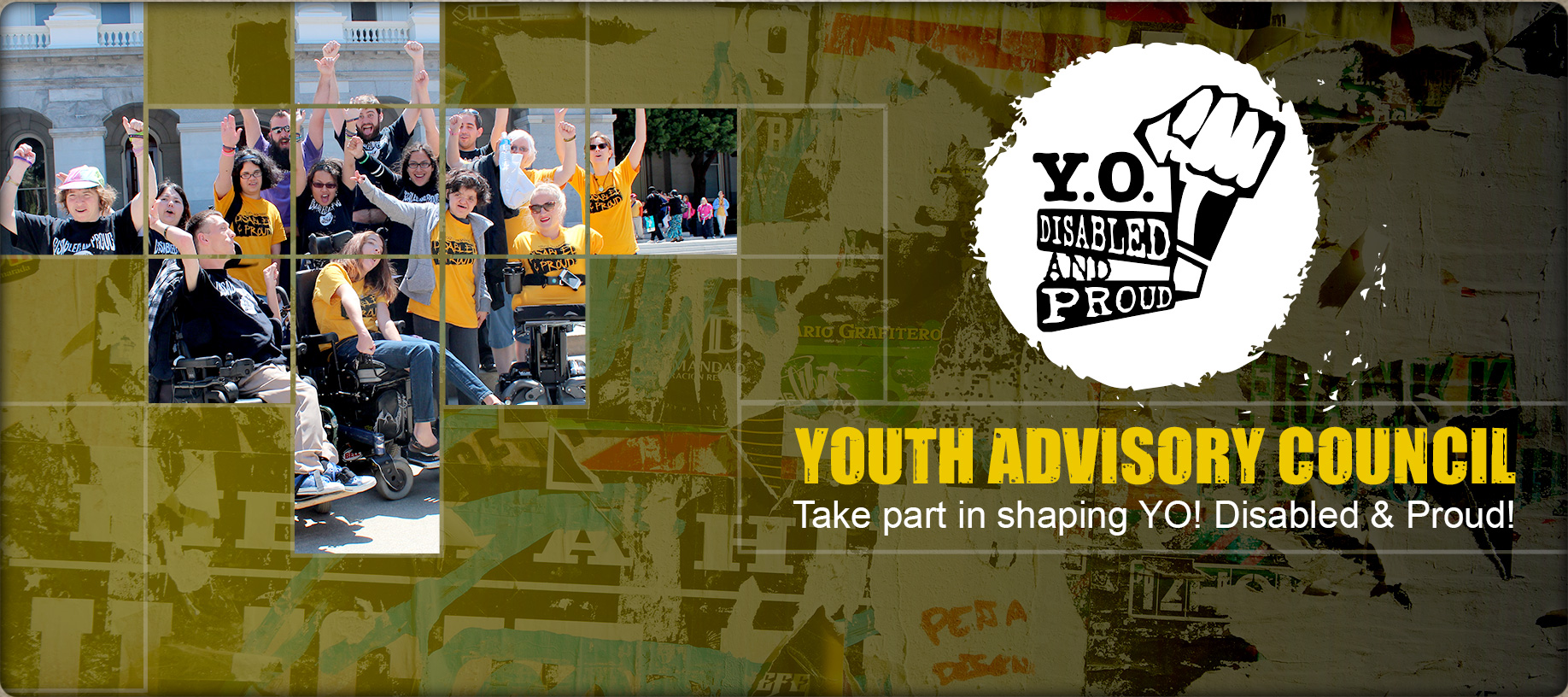 Banner reading Youth Advisory Council. Take part in shaping YO! Disabled & Proud. A Tetris puzzle design with some squares showing segments of a large YO! youth group.